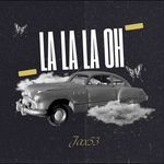 La La La Oh
