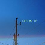 Lift Me Up