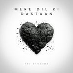 MERE DIL KI DASTAAN