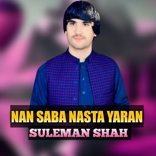 Man Saba Nasta Yaran