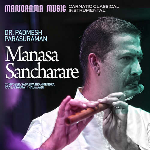 Manasa Sancharare by Dr Padmesh Parasuraman