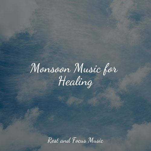 Monsoon Music for Healing