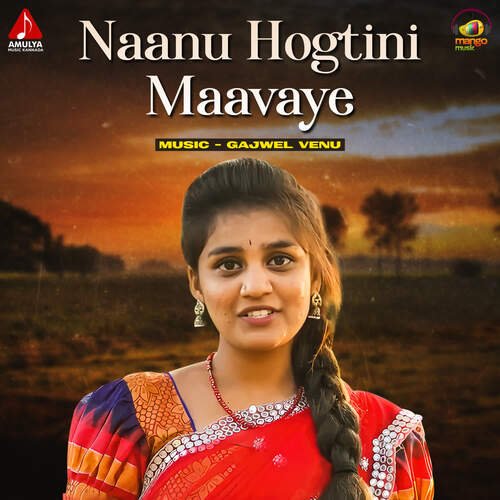 Naanu Hogtini Maavaye