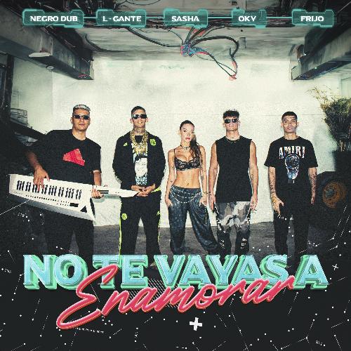 No te vayas a enamorar (feat. OKY & Sasha Ferro)