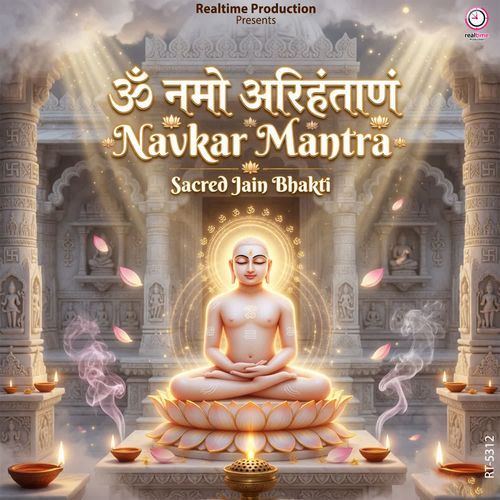Om Namo Ari Hantanam Navkar Mantra Sacred Jain Bhakti