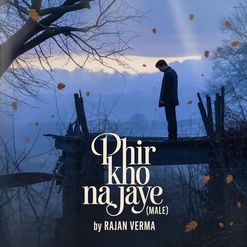 Phir Kho Na Jaye (Male)