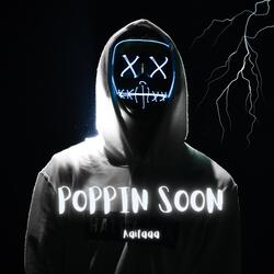 Poppin Soon-JjFGCAZvZV4