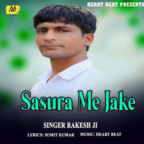 Sasura Me Jake (Bhojpuri Song)