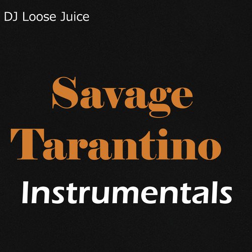 Savage Tarantino Instrumentals
