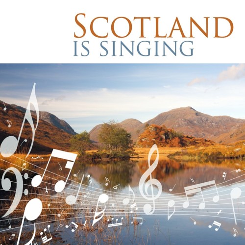 Scotland Is Singing
