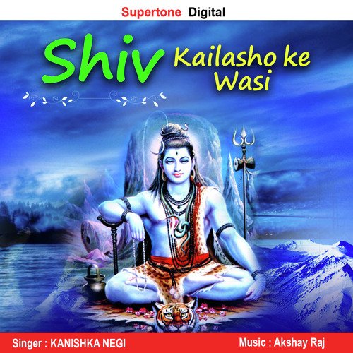 Shiv Kailasho Ke Wasi