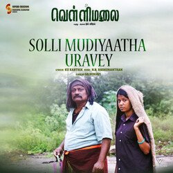 Solli Mudiyaatha Uravey (Original Soundtrack From &quot;Om Vellimalai&quot;)-Mxwudh90VXQ