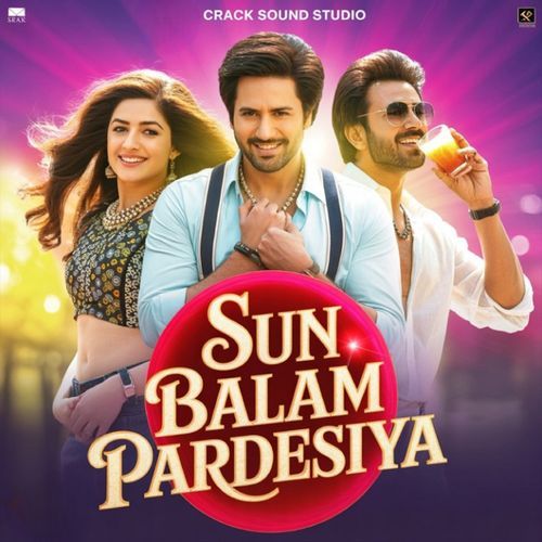 Sun Balam Pardesiya