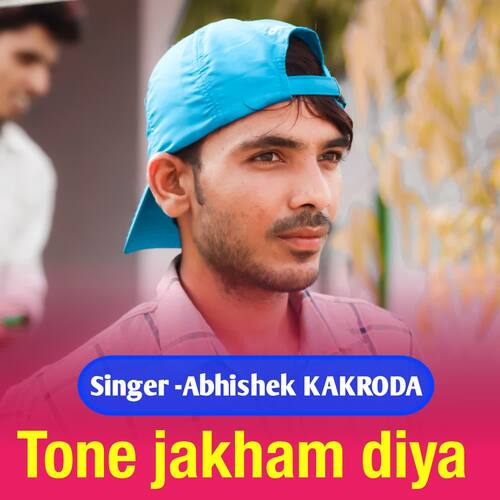 Tone Jakham Diya