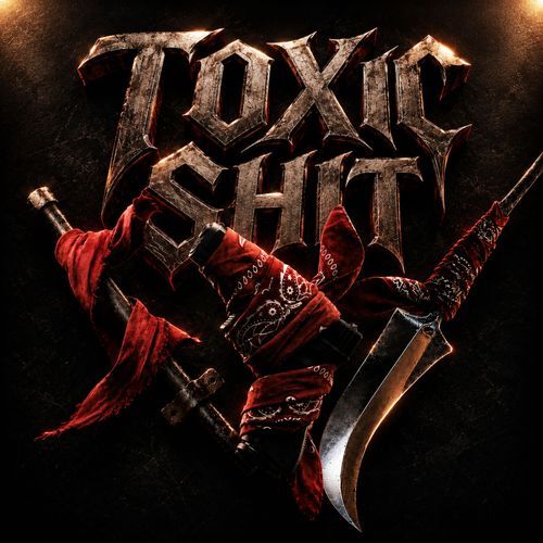 Toxic Shit