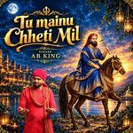 Tu Mainu Chheti Mil