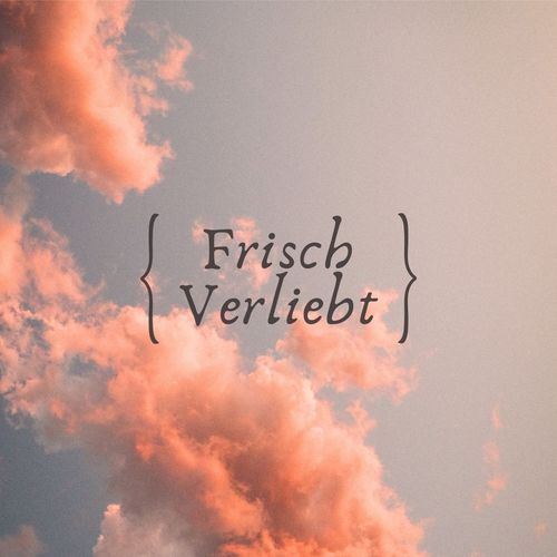 frisch verliebt