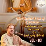 The Festive Event of Christmas Celebrated With Reverence By Shri Anup Jalotaji Vol.3