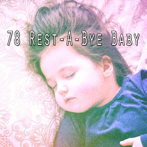 78 Rest a Bye Baby