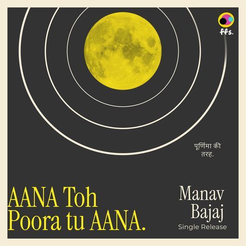 Aana Toh Poora Tu Aana