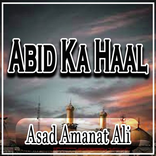 Abid Ka Haal