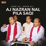 Aj Nazran Nal Pila Saqi