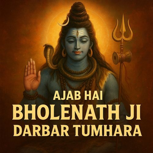 Ajab Hai Bholenath Ji Darbar Tumhara
