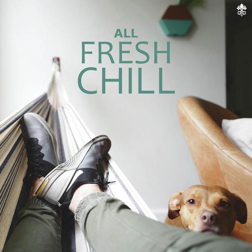 All Fresh Chill