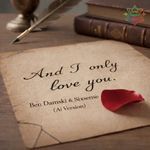 And I Only Love You (AI Version)