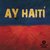 Ay Haiti!