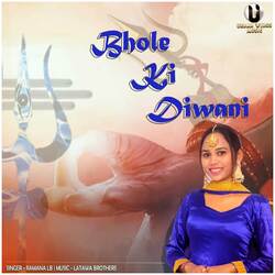 Bhole Ki Diwani-Cj0aUkRUWwM