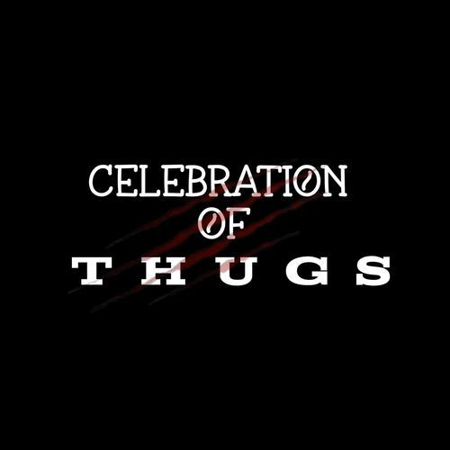 Celebration of Thugs