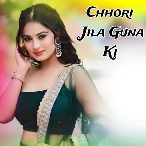 Chhori Jila Guna Ki