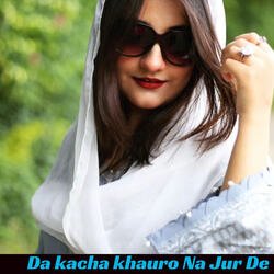 Da kacha khauro Na Jur De-GD9feiF-YgI