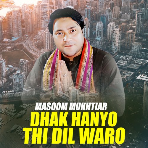 Dhak Hanyo Thi Dil Waro