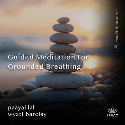 Guided Meditation for Grounded Breathing