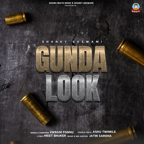 Gunda Look (feat. Shanky Goswami)