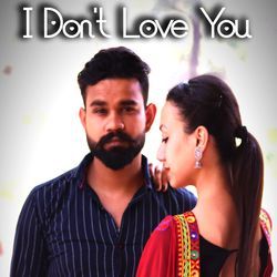 I Don't Love You-CDAyBjpTB2I