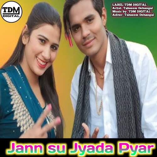 Jann su Jyada Pyar