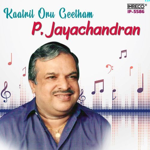 Kaatril Oru Geetham P. Jayachandran