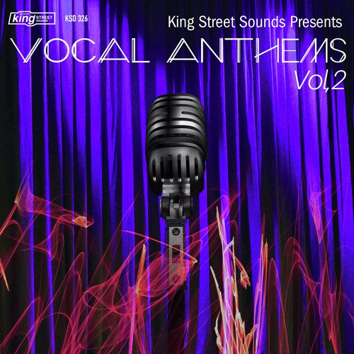 King Street Sounds presents Vocal Anthems