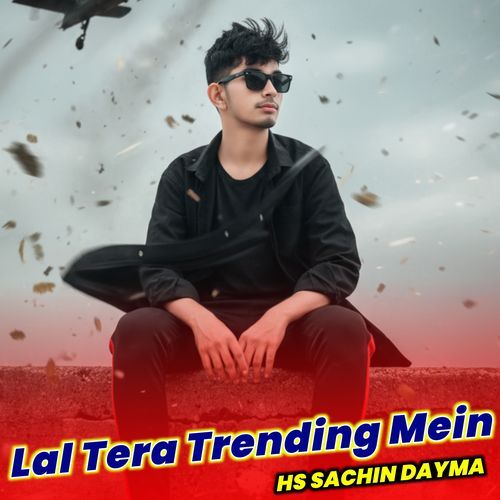 LAL tera trending m
