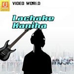 Lachake Kaniha