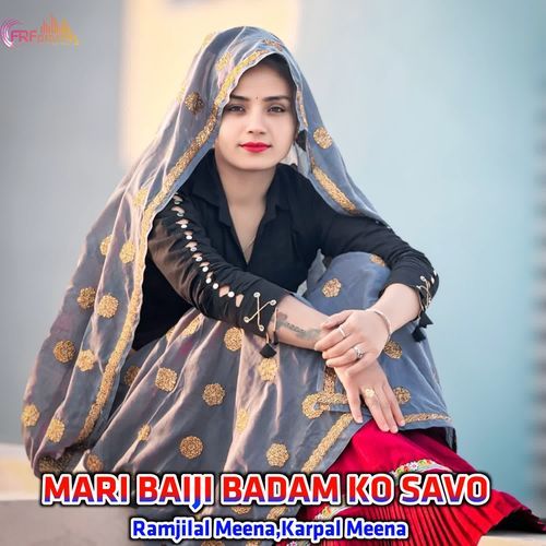 MARI BAIJI BADAM KO SAVO