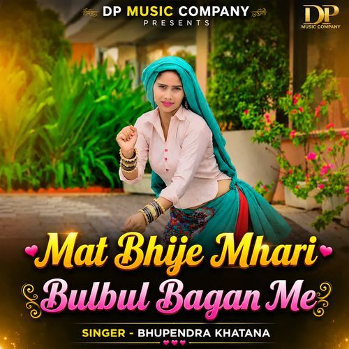 Mat Bhije Mhari Bulbul Bagan Me