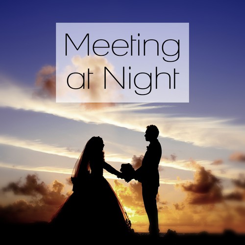 Meeting at Night – Dark Night, Dinner with Candle, Background Piano, Shades of Love, Sexy Songs, Happy Hour