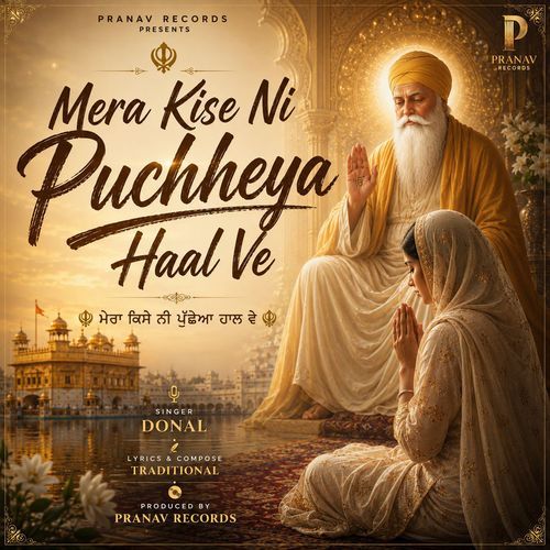 Mera Kise Ni Puchheya Haal Ve