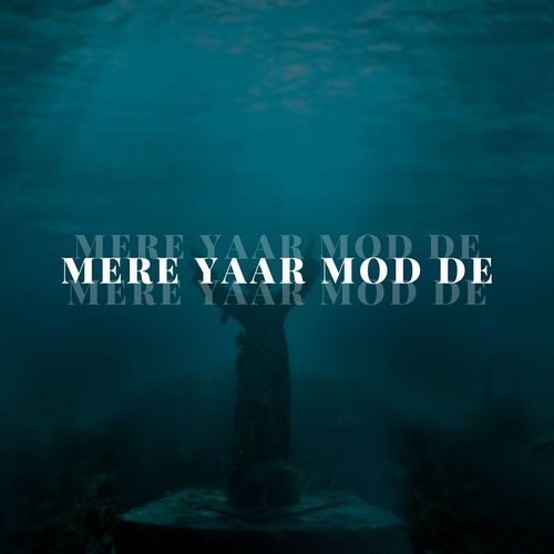 Mere Yaar Mod De