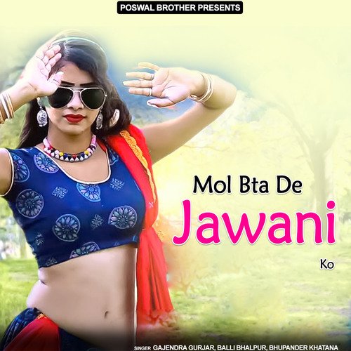 Mol Bta De Jawani Ko