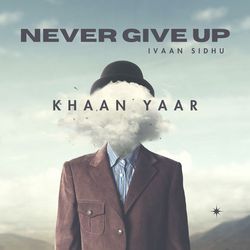 Never Give Up-RSoOZS1TU18